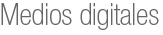 Medios digitales